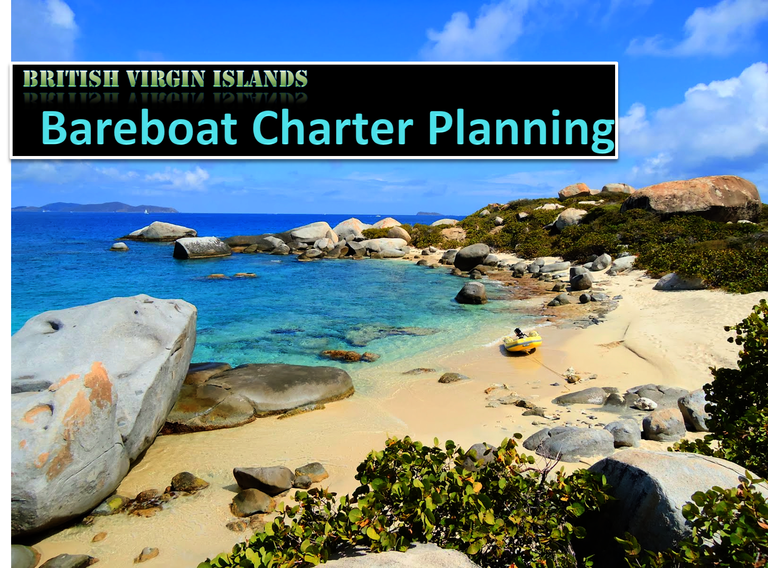 Bareboat Charter Planning: British Virgin Islands – Unsinkable 2